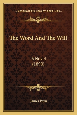 The Word And The Will: A Novel (1890) 1167241037 Book Cover