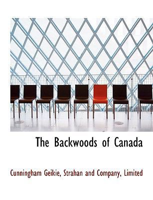 The Backwoods of Canada 1140553461 Book Cover