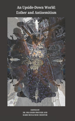 An Upside-Down World: Esther and Antisemitism B0DX27SX6Q Book Cover