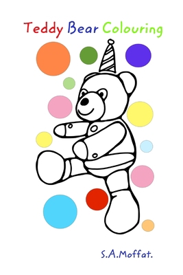 Teddy Bear Colouring.: A colouring in book for ... 1006549900 Book Cover