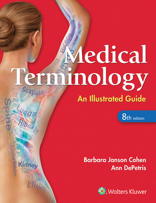 Medical Terminology: An Illustrated Guide 1496318889 Book Cover