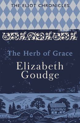 The Herb of Grace: Book Two of The Eliot Chroni... 147365596X Book Cover