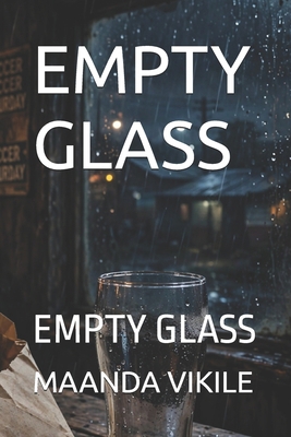 Empty Glass: Empty Glass B0HKDFCHPY Book Cover