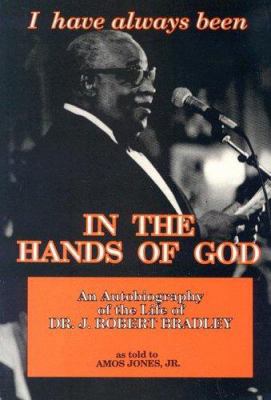 I Have Always Been in the Hands of God: The Lif... 0910683190 Book Cover