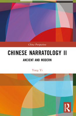 Chinese Narratology II: Ancient and Modern 1032579153 Book Cover