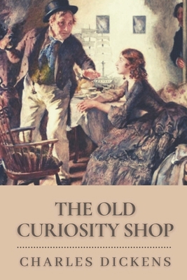The Old Curiosity Shop: Original Classics and A... B092M51Z5J Book Cover