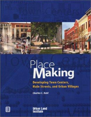 Place Making: Developing Town Centers, Main Str... 0874208866 Book Cover