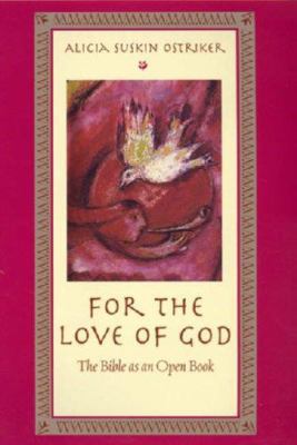 For the Love of God: The Bible as an Open Book 0813542006 Book Cover