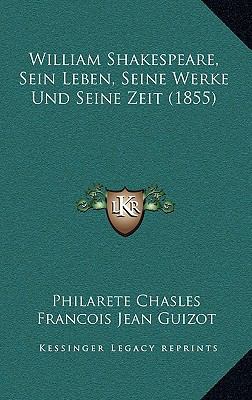 William Shakespeare, Sein Leben, Seine Werke Un... [German] 1168243874 Book Cover