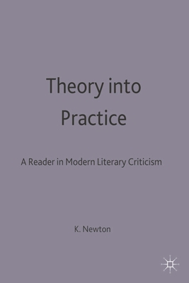 Theory Into Practice: A Reader in Modern Litera... 0333567684 Book Cover