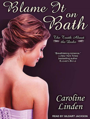 Blame It on Bath: The Truth about the Duke 1494502216 Book Cover