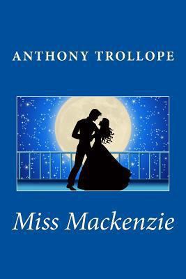 Miss Mackenzie 1494811154 Book Cover