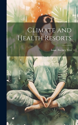 Climate and Health Resorts 1019852399 Book Cover