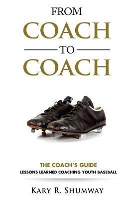 From Coach to Coach: The Coach's Guide: Lessons... 1530263638 Book Cover