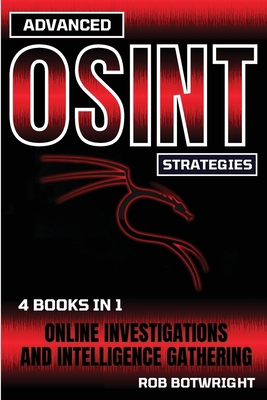 Advanced OSINT Strategies: Online Investigation... 1839386479 Book Cover