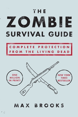 The Zombie Survival Guide: Complete Protection ... 1400049628 Book Cover