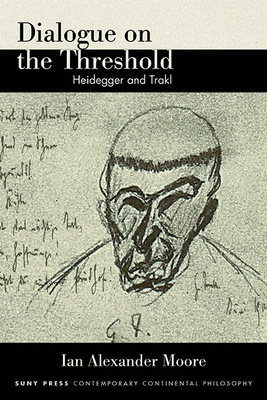 Dialogue on the Threshold: Heidegger and Trakl 1438490674 Book Cover