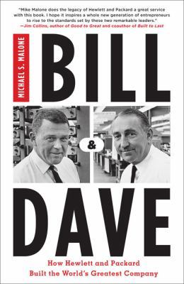 Bill & Dave: How Hewlett and Packard Built the ... 1591841879 Book Cover