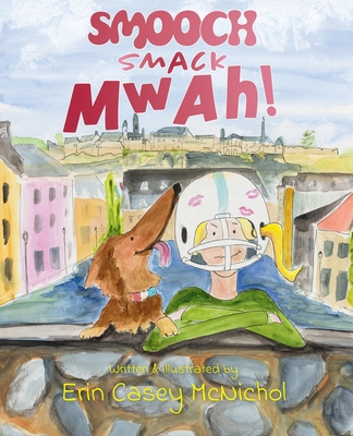 Smooch, Smack, Mwah! B0DJBS3D5Y Book Cover
