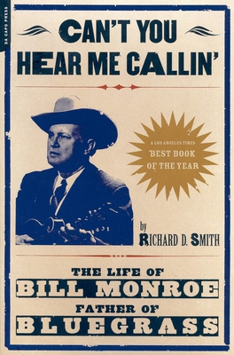 Can't You Hear Me Calling: The Life of Bill Mon... 0306810549 Book Cover