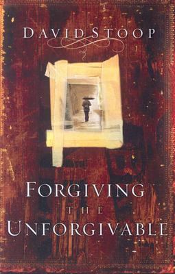 Forgiving the Unforgivable 0830734244 Book Cover