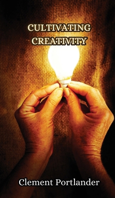 Cultivating Creativity 9916852294 Book Cover
