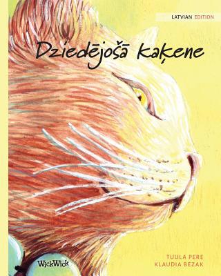 Dzied&#275;jos&#257; ka&#311;ene: Latvian Editi... [Latvian] 9523571370 Book Cover