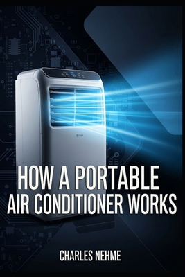 How a Portable Air Conditioner Works B0FKGCVRMV Book Cover