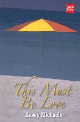 This Must Be Love [Large Print] 1587244276 Book Cover