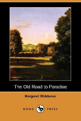 The Old Road to Paradise (Dodo Press) 1409900622 Book Cover