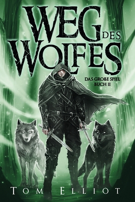 Weg des Wolfes, Buch 2: Ein Dark Fantasy Abenteuer [German] 0639848834 Book Cover