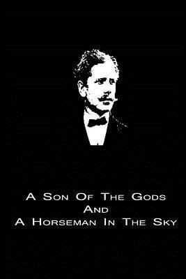 A Son Of The Gods And A Horseman In The Sky 1480014648 Book Cover