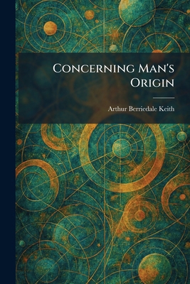 Concerning Man's Origin 1025573846 Book Cover
