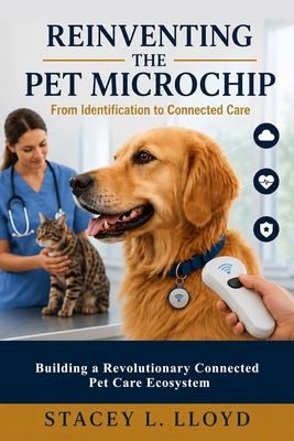 Reinventing the Pet Microchip: From Identificat... B0H23LJL56 Book Cover