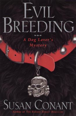 Evil Breeding: A Dog Lover's Mystery 0385486693 Book Cover