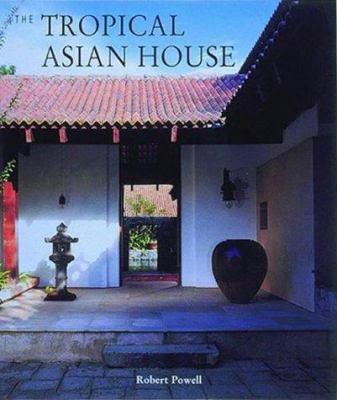 The Tropical Asian House [Spanish] 0500017158 Book Cover