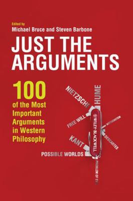 Just the Arguments: 100 of the Most Important A... 1444336371 Book Cover