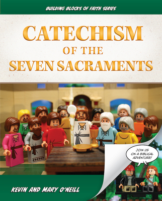 Catechism of the Seven Sacraments: Building Blo... 1644137321 Book Cover