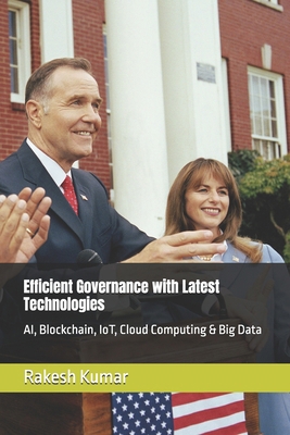 Efficient Governance with Latest Technologies: ... B0DNB2HFVF Book Cover