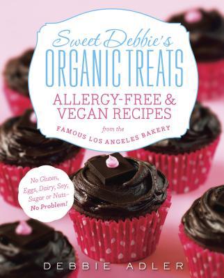 Sweet Debbie's Organic Treats: Allergy-Free & V... 0373892829 Book Cover