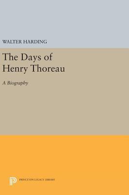 The Days of Henry Thoreau: A Biography 0691653801 Book Cover