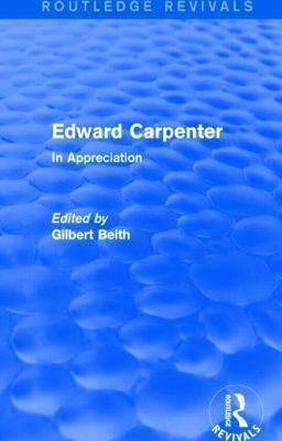 Edward Carpenter (Routledge Revivals) 1138017329 Book Cover