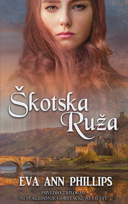 Skotska Ruza (HRVATSKO IZDANJE, HRVATSKI JEZIK) [Undetermined] 1034779389 Book Cover