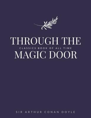 Through the Magic Door 1548242578 Book Cover