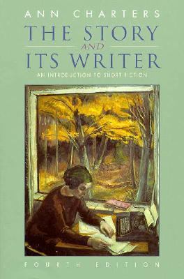 The Story & Its Writer: An Introduction to Shor... 0312101376 Book Cover