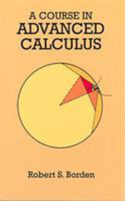 A Course in Advanced Calculus (Dover Books on M... 0486672905 Book Cover