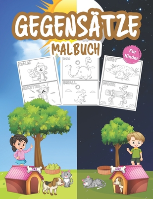 Gegensätze Malbuch für Kinder: Great Gegensätze... [German] B093MXHDTJ Book Cover