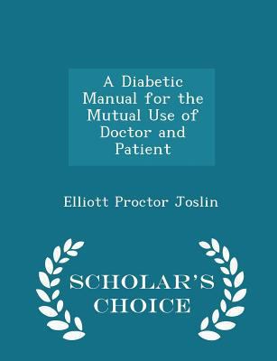 A Diabetic Manual for the Mutual Use of Doctor ... 1297077423 Book Cover