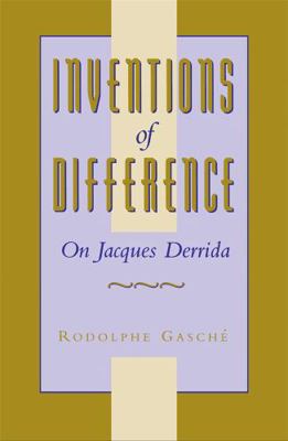 Inventions of Difference: On Jacques Derrida B002DZJ5PG Book Cover