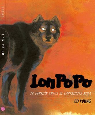Lon Po Po: A Red-Riding Hood Story from China 0590440691 Book Cover